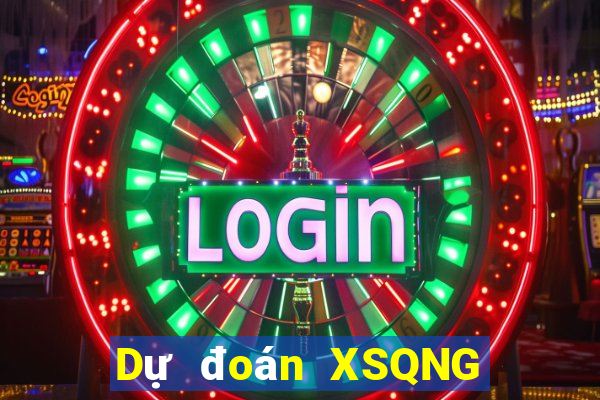 Dự đoán XSQNG ngày 7