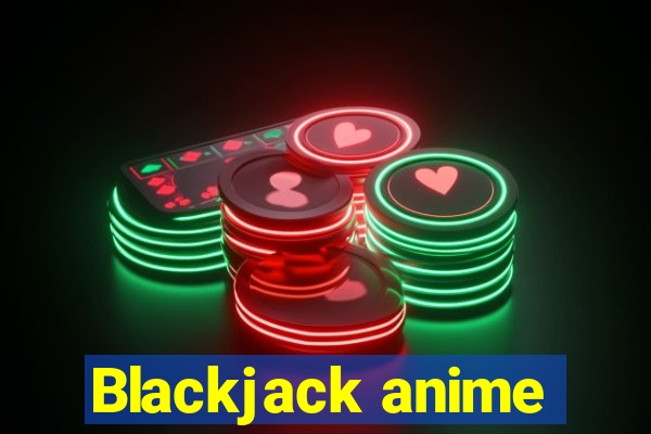 Blackjack anime