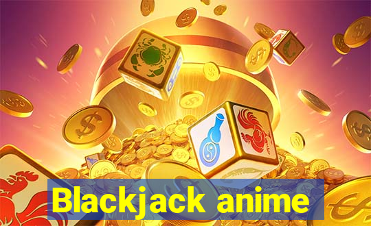 Blackjack anime