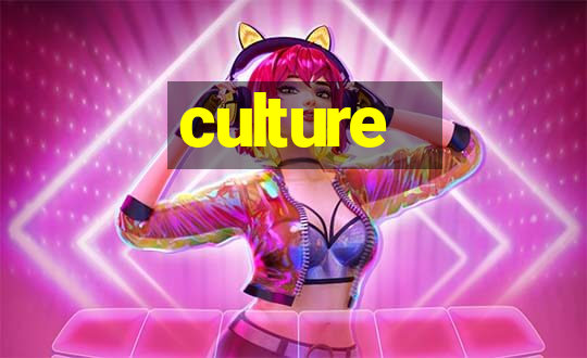 culture