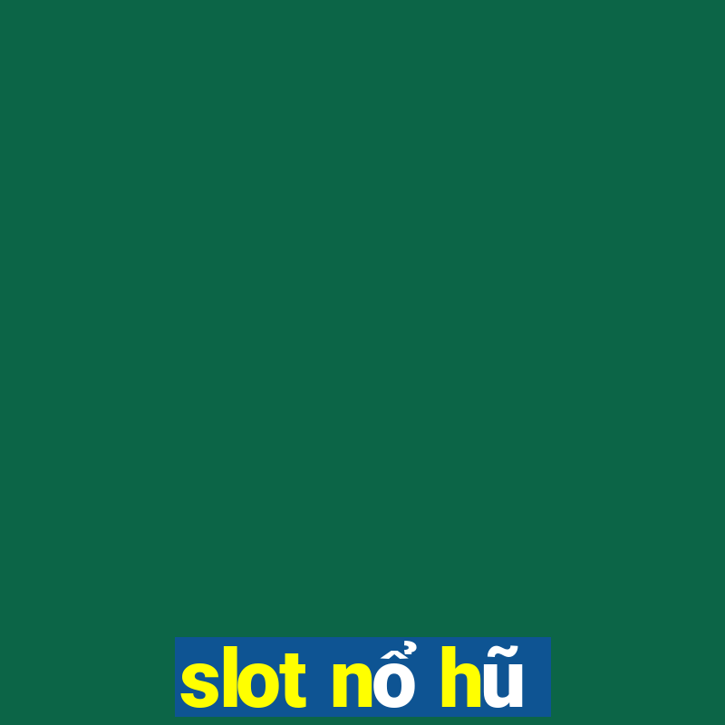 slot nổ hũ