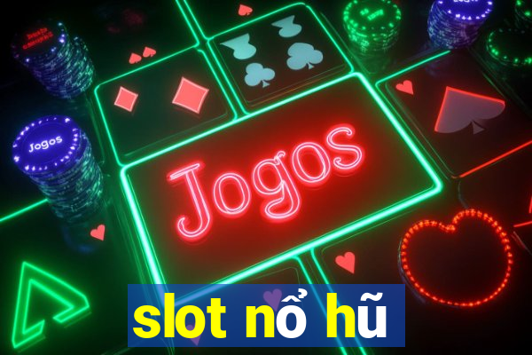 slot nổ hũ