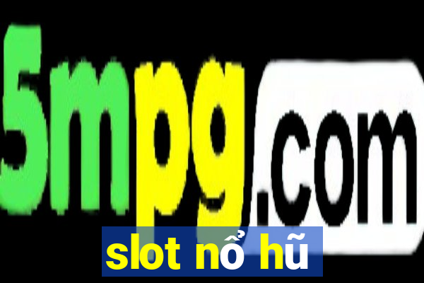 slot nổ hũ