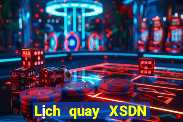 Lịch quay XSDN ngày 29