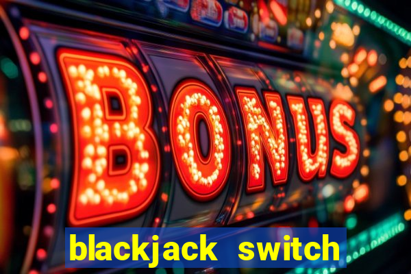 blackjack switch free online