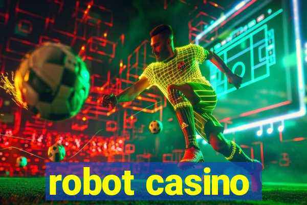 robot casino