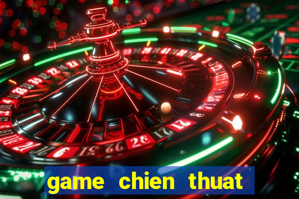 game chien thuat danh nhau