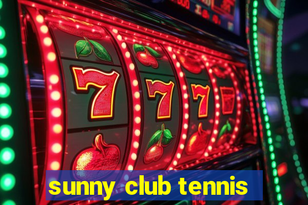 sunny club tennis