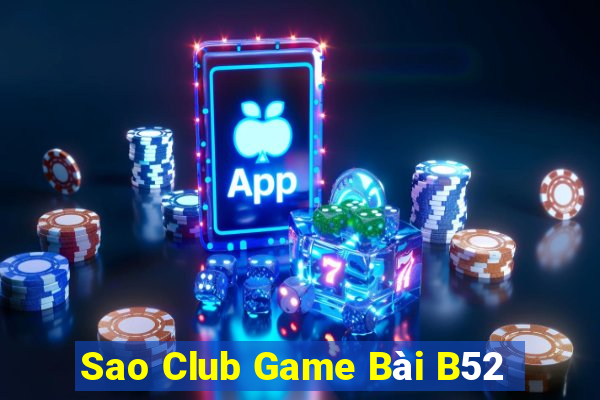 Sao Club Game Bài B52