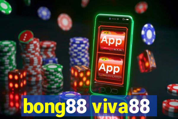 bong88 viva88