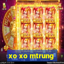 xo xo mtrung