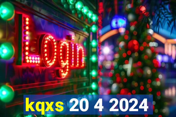 kqxs 20 4 2024