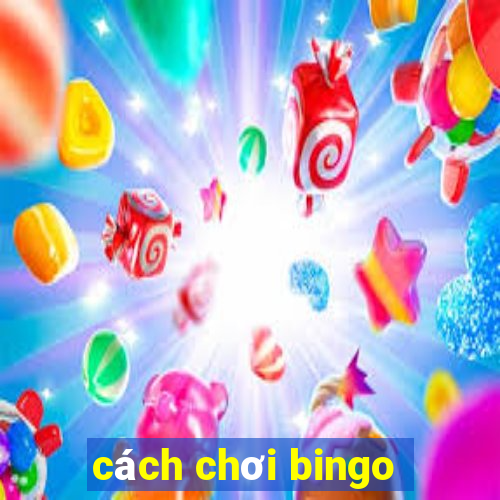 cách chơi bingo