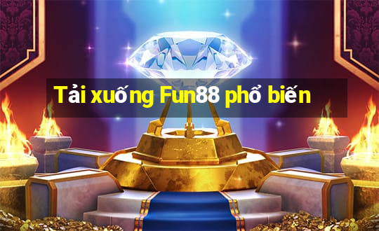 Tải xuống Fun88 phổ biến