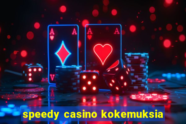 speedy casino kokemuksia