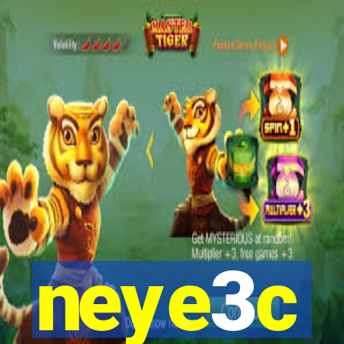 neye3c