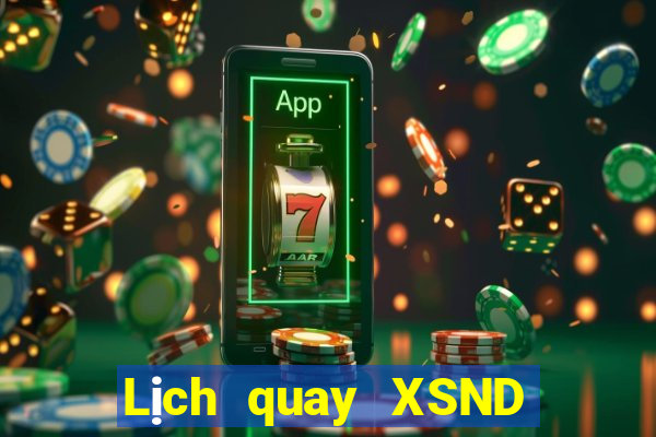 Lịch quay XSND ngày 21