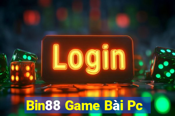 Bin88 Game Bài Pc