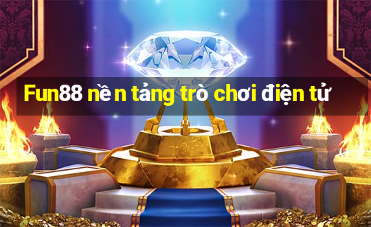 Fun88 nền tảng trò chơi điện tử