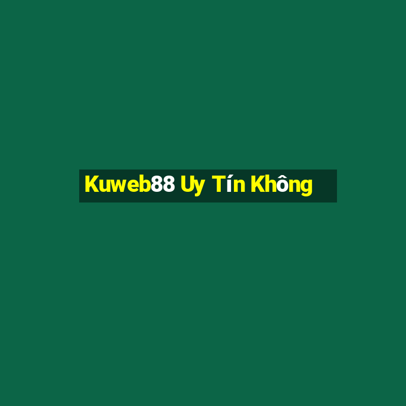 Kuweb88 Uy Tín Không