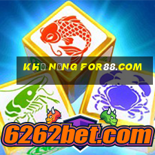 Khả năng for88.com