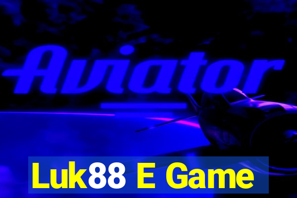 Luk88 E Game