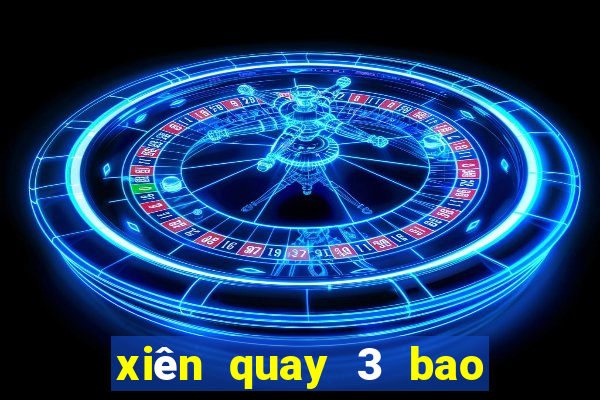 xiên quay 3 bao nhiêu cặp