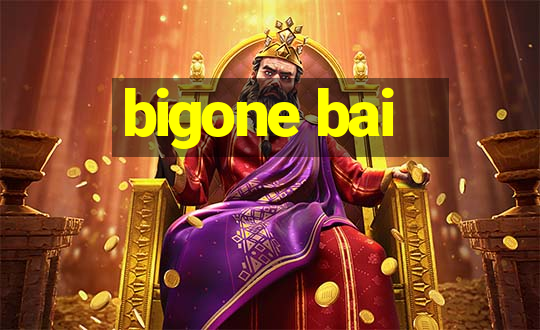 bigone bai