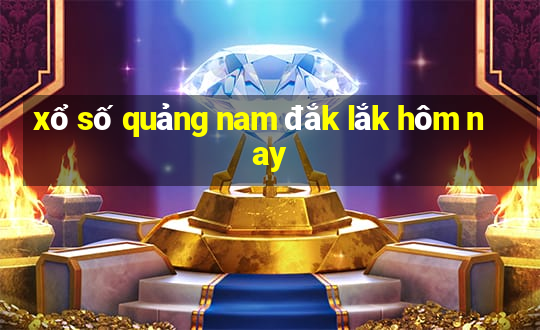 xổ số quảng nam đắk lắk hôm nay