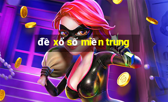 đề xổ số miền trung