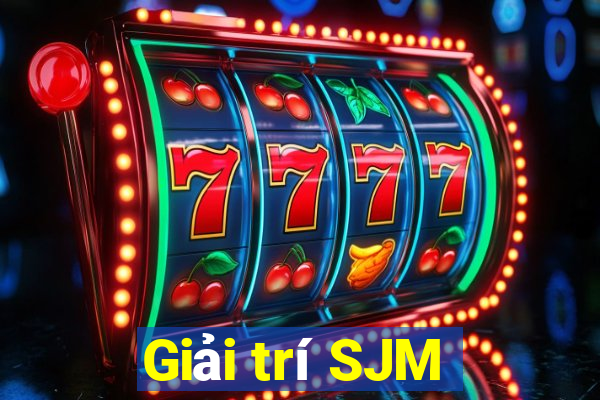 Giải trí SJM