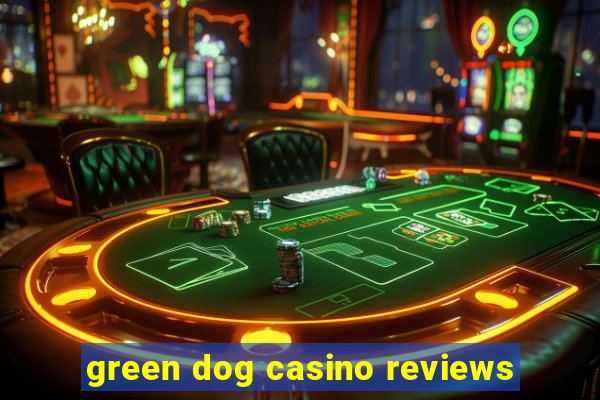 green dog casino reviews