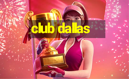 club dallas