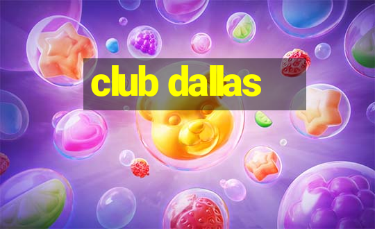 club dallas