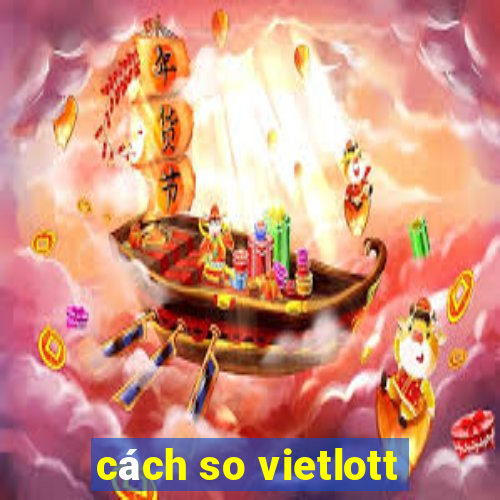 cách so vietlott