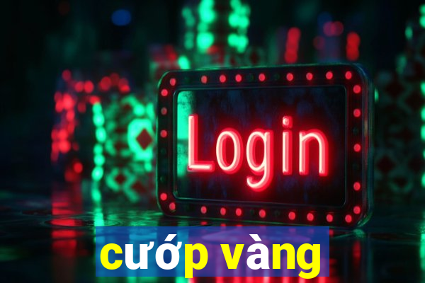 cướp vàng