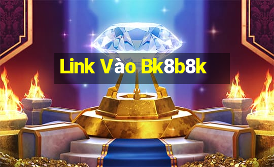 Link Vào Bk8b8k