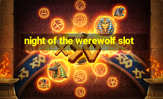 night of the werewolf slot