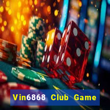 Vin6868 Club Game Bài Macau