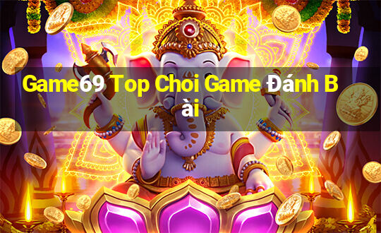 Game69 Top Choi Game Đánh Bài