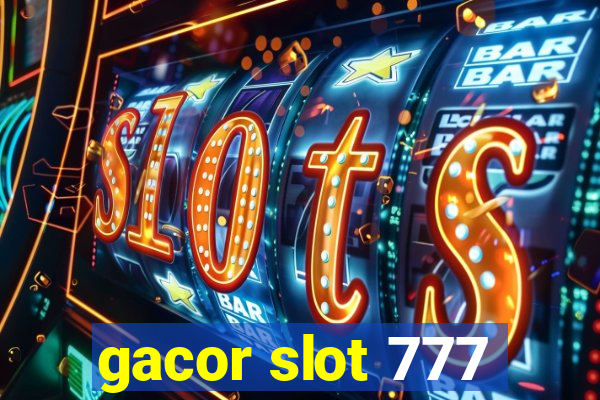 gacor slot 777