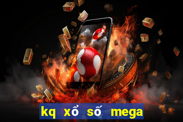 kq xổ số mega 6 45