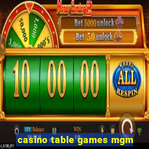 casino table games mgm