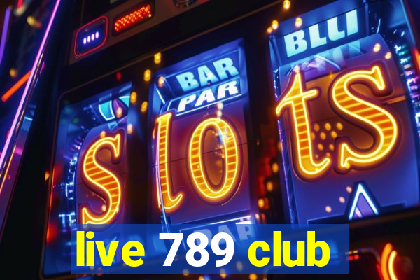 live 789 club