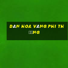 Dán hoa vàng phi thường