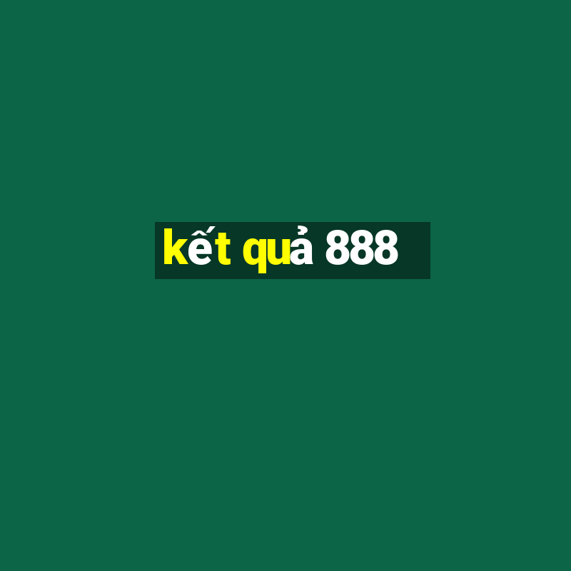 kết quả 888