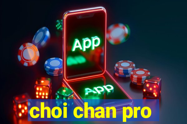 choi chan pro