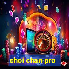 choi chan pro