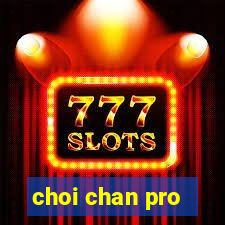 choi chan pro