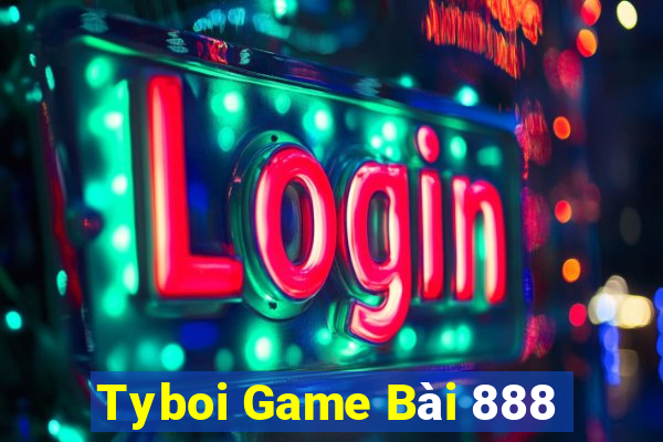 Tyboi Game Bài 888